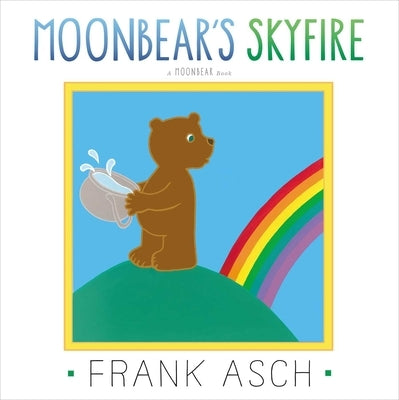 Moonbear's Skyfire by Asch, Frank