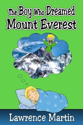 The Boy Who Dreamed Mount Everest by Martin, Lawrence