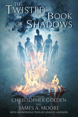 The Twisted Book Of Shadows by Moore, James a.