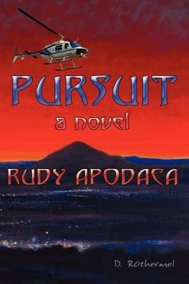 Pursuit by Apodaca, Rudy