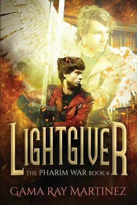 Lightgiver by Martinez, Gama Ray