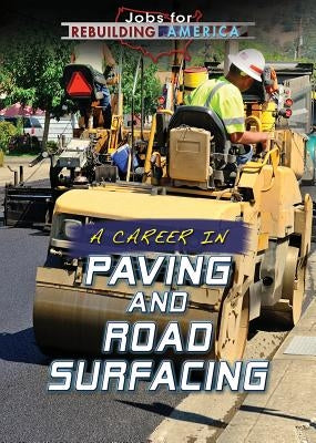 A Career in Paving and Road Surfacing by La Bella, Laura