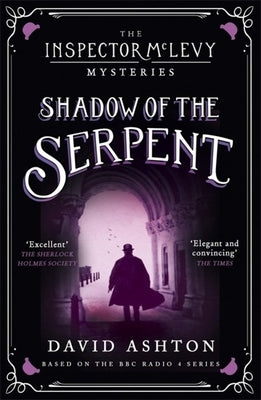 Shadow of the Serpent: An Inspector McLevy Mystery 1 by Ashton, David