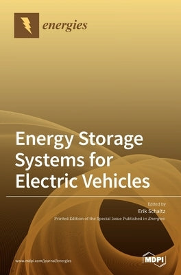 Energy Storage Systems for Electric Vehicles by Schaltz, Erik