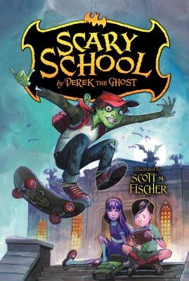 Scary School by Derek the Ghost