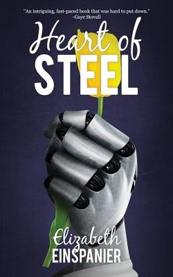 Heart of Steel by Einspanier, Elizabeth