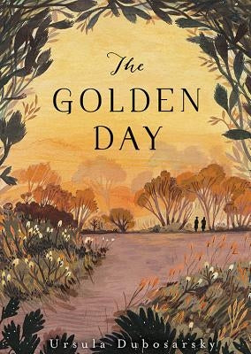 The Golden Day by Dubosarsky, Ursula