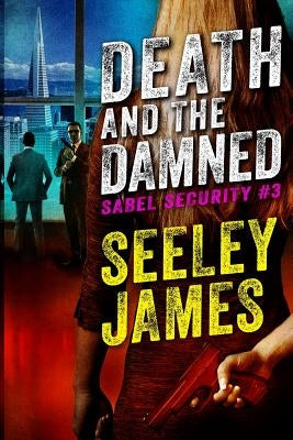 Death and the Damned by James, Seeley