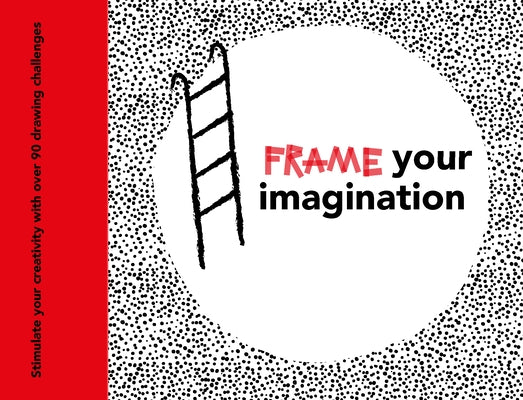 Frame Your Imagination by Ellerbeck, Caroline