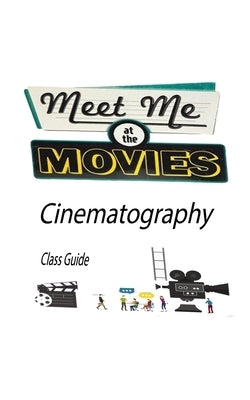 Meet Me at the Movies: Cinematography by Academy, Children's Visual Arts