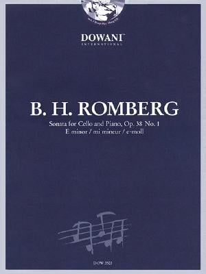 Romberg: Sonata for Cello and Piano in E Minor, Op. 38 No. 1 by Romberg, Bernhard