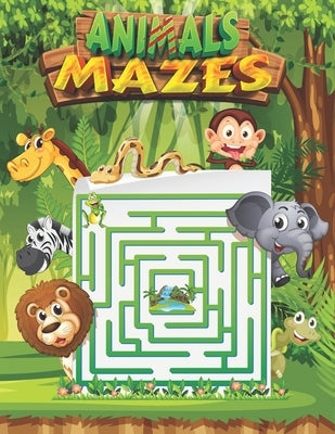 Animals Mazes: Book Vol 1: Activity Book Mazes Puzzles, Little Children's Nature, Mazes For Kids, Fun animals mazes to play by Publishing, Carta