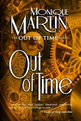 Out of Time: A Paranormal Romance by Martin, Monique