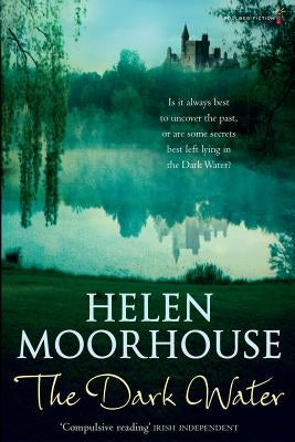 The Dark Water by Moorhouse, Helen