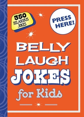 Belly Laugh Jokes for Kids: 350 Hilarious Jokes by Sky Pony