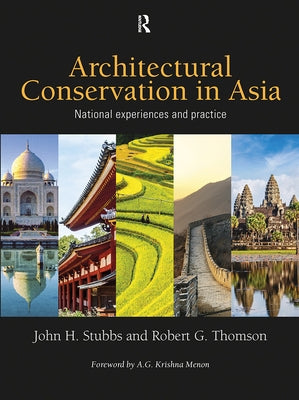 Architectural Conservation in Asia: National Experiences and Practice by Stubbs, John H.