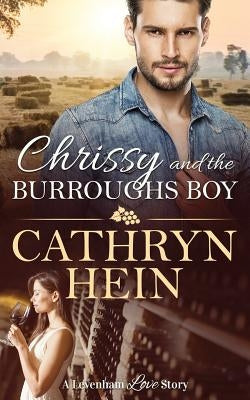 Chrissy and the Burroughs Boy by Hein, Cathryn