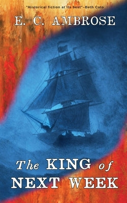 The King of Next Week by Ambrose, E. C.