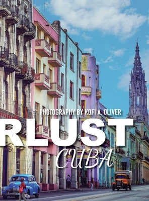 Wanderlust: Cuba by Oliver, Kofi A.