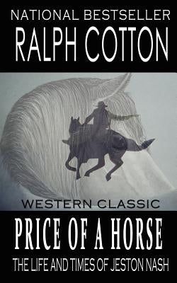 Price Of A Horse: The Life and Times of Jeston Nash by Ashton, Laura