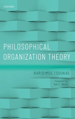 Philosophical Organization Theory by Tsoukas, Haridimos