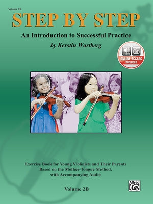 Step by Step 2b -- An Introduction to Successful Practice for Violin: Book & Online Audio by Wartberg, Kerstin