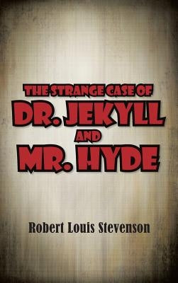 The Strange Case of Dr. Jekyll and Mr. Hyde by Stevenson, Robert Louis