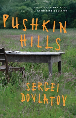 Pushkin Hills by Dovlatov, Sergei