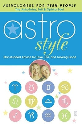 Astrostyle: Star-Studded Advice for Love, Life, and Looking Good by Edut, Tali