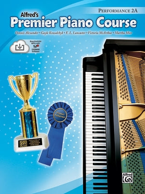 Premier Piano Course Performance, Bk 2a: Book & Online Media [With CD] by Alexander, Dennis