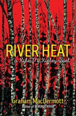 River Heat by Macdermott, Graham