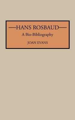 Hans Rosbaud: A Bio-Bibliography by Evans, Joan