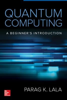 Quantum Computing by Lala, Parag