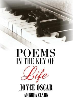 Poems in the Key of Life by Oscar, Joyce