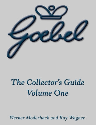 The Goebel Collector's Guide: Volume One by Moderhack, Werner