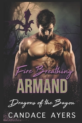 Fire Breathing Armand by Ayers, Candace