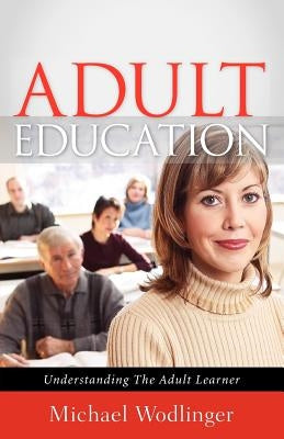 Adult Education by Wodlinger, Michael