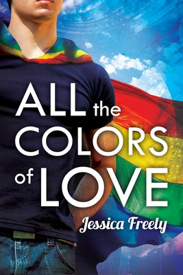 All the Colors of Love by Freely, Jessica