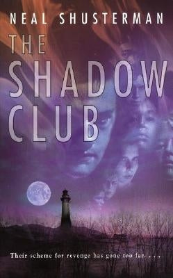 The Shadow Club by Shusterman, Neal