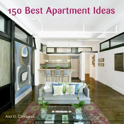 150 Best Apartment Ideas by Canizares, Ana G.