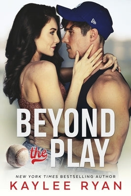 Beyond the Play by Ryan, Kaylee