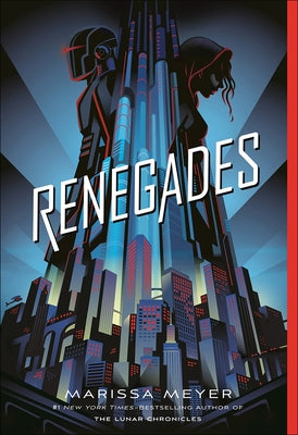 Renegades by Meyer, Marissa