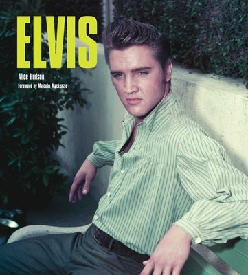 Elvis by Hudson, Alice