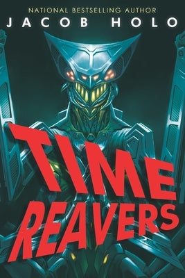 Time Reavers by Holo, Jacob