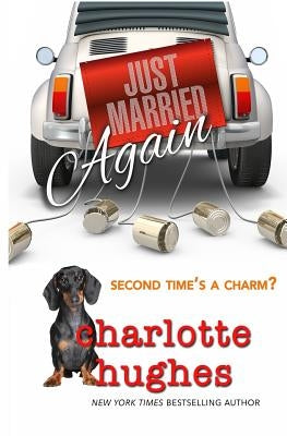 Just Married Again: Romantic Comedy by Hughes, Charlotte