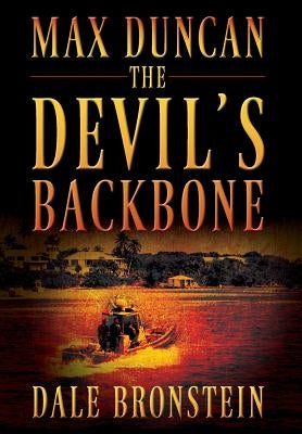 Max Duncan: The Devil's Backbone by Bronstein, Dale