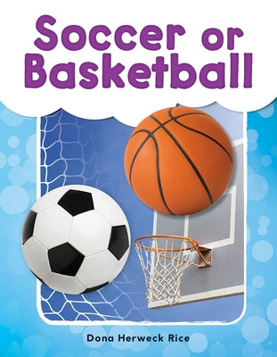 Soccer or Basketball by Herweck Rice, Dona