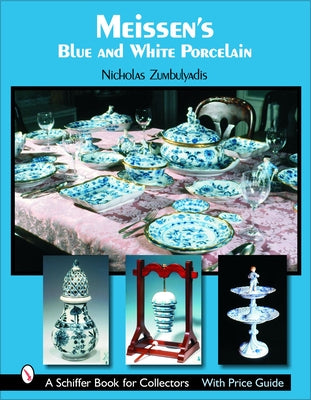 Meissen's Blue and White Porcelain by Zumbulyadis, Nicholas