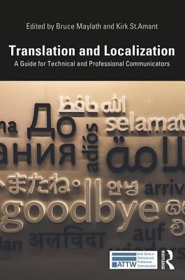 Translation and Localization: A Guide for Technical and Professional Communicators by Maylath, Bruce