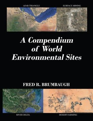 A Compendium of World Environmental Sites by Brumbaugh, Fred R.